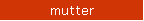 mutter